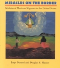 Image for Miracles on the Border : Retablos of Mexican Migrants to the United States