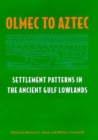 Image for Olmec to Aztec : Settlement Patterns in the Ancient Gulf Lowlands