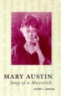 Image for Mary Austin : Song of a Maverick