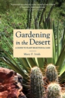 Image for Gardening in the Desert : A Guide to Plant Selection and Care