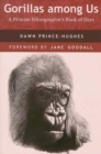 Image for Gorillas Among Us : A Primate Ethnographer&#39;s Book of Days