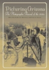 Image for Picturing Arizona : The Photographic Record of the 1930s