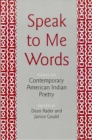 Image for Speak to Me Words : Essays on Contemporary American Indian Poetry