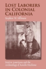 Image for LOST LABORERS IN COLONIAL CALIFORNIA