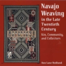 Image for NAVAJO WEAVING IN THE LATE TWENTIETH CENTURY