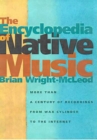 Image for The Encyclopedia of Native Music : More Than a Century of Recordings from Wax Cylinder to the Internet