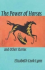 Image for The Power of Horses and Other Stories