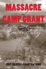 Image for Massacre at Camp Grant : Forgetting and Remembering Apache History