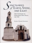 Image for Sanctuaries of Earth, Stone, and Light : The Churches of Northern New Spain, 1530-1821