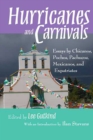 Image for Hurricanes and Carnivals : Essays by Chicanos, Pochos, Pachucos, Mexicanos, and Expatriates