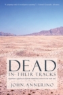 Image for Dead in Their Tracks : Crossing America&#39;s Desert Borderlands in the New Era