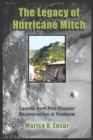 Image for The Legacy of Hurricane Mitch : Lessons from Post-Disaster Reconstruction in Honduras