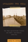 Image for Stealing the Gila : The Pima Agricultural Economy and Water Deprivation, 1848-1921