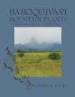 Image for BABOQUIVARI MOUNTAIN PLANTS