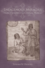 Image for Indigenous Miracles : Nahua Authority in Colonial Mexico
