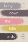 Image for Bring Down the Little Birds