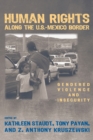 Image for Human Rights Along the U.S. Mexico Border : Gendered Violence and Insecurity