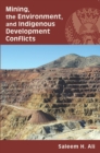 Image for Mining, the Environment, and Indigenous Development Conflicts