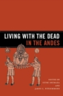 Image for Living with the Dead in the Andes