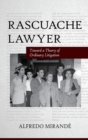 Image for Rascuache Lawyer : Toward a Theory of Ordinary Litigation