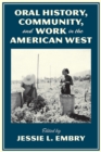 Image for Oral History, Community, and Work in the American West