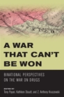 Image for A War that Can&#39;t Be Won : Binational Perspectives on the War on Drugs