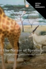 Image for The Nature of Spectacle : On Images, Money, and Conserving Capitalism