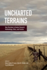 Image for Uncharted Terrains : New Directions in Border Research Methodology, Ethics, and Practice