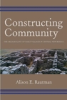 Image for Constructing Community : The Archaeology of Early Villages in Central New Mexico