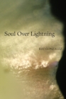 Image for Soul Over Lightning : Poems