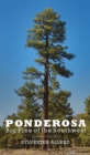 Image for Ponderosa : Big Pine of the Southwest