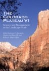 Image for The Colorado Plateau VI : Science and Management at the Landscape Scale