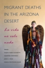 Image for Migrant Deaths in the Arizona Desert : La vida no vale nada