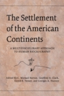 Image for The settlement of the American continents  : a multidisciplinary approach to human biogeography