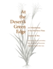 Image for At the desert&#39;s green edge  : an ethnobotany of the Gila River Pima