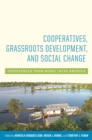 Image for Cooperatives, Grassroots Development, and Social Change