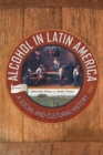 Image for Alcohol in Latin America
