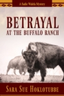 Image for Betrayal at the Buffalo Ranch
