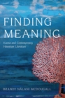 Image for Finding meaning  : kaona and contemporary Hawaiian literature