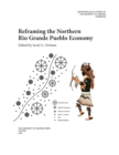Image for Reframing the Northern Rio Grande Pueblo Economy