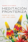 Image for Meditacion Fronteriza : Poems of Love, Life, and Labor