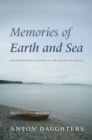 Image for Memories of Earth and Sea : An Ethnographic History of the Islands of Chiloe