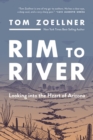Image for Rim to river  : looking into the heart of Arizona