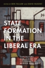 Image for State Formation in the Liberal Era : Capitalisms and Claims of Citizenship in Mexico and Peru