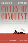 Image for Cycles of Conquest : The Impact of Spain, Mexico, and the United States on the Indians of the Southwest, 1533-1960
