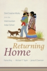 Image for Returning home  : Dinâe creative works from the Intermountain Indian School