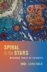 Image for Spiral to the Stars : Mvskoke Tools of Futurity