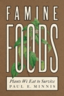 Image for Famine foods  : plants we eat to survive