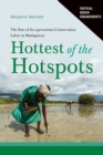 Image for Hottest of the Hotspots : The Rise of Eco-precarious Conservation Labor in Madagascar
