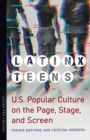 Image for Latinx teens  : U.S. popular culture on the page, stage, and screen